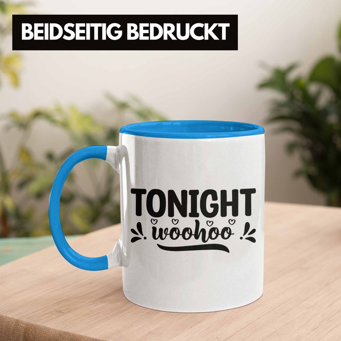 Tonight Wohoo Tasse Geschenk Entscheidung Sex Oder Nicht Lustige Paar Geschenkdiee Liebe Machen Blau Trendation