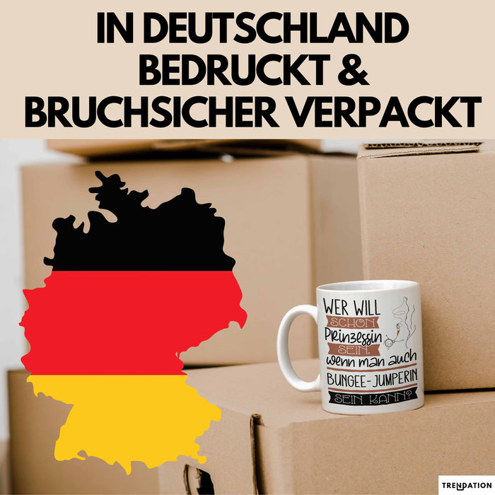 Bungee-Jumperin Tasse Geschenk Spruch Wer Will Schon Prinzessin Sein Wenn Man Auch Bungee-Jumperin Sein Kann Weiß Trendation