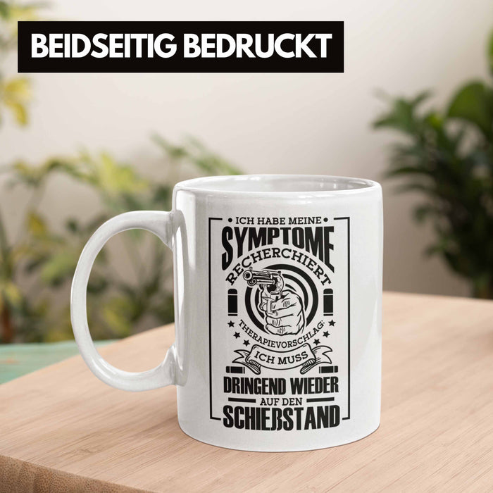 Lustige Schießen-Tasse für Sportschützen Geschenk Ich Muss Dringend Wieder Auf Den Schießstand Weiß Trendation