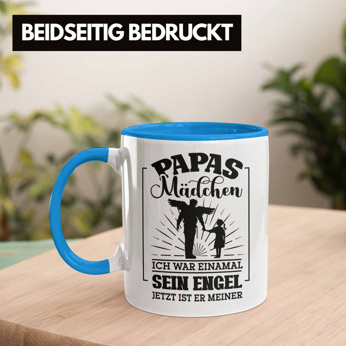Weise Tasse Geschenk Spruch Papas Mädchen Ich War Einmal Sein Engel Jetzt Ist Er Meiner Geschenkidee Tochter Blau Trendation
