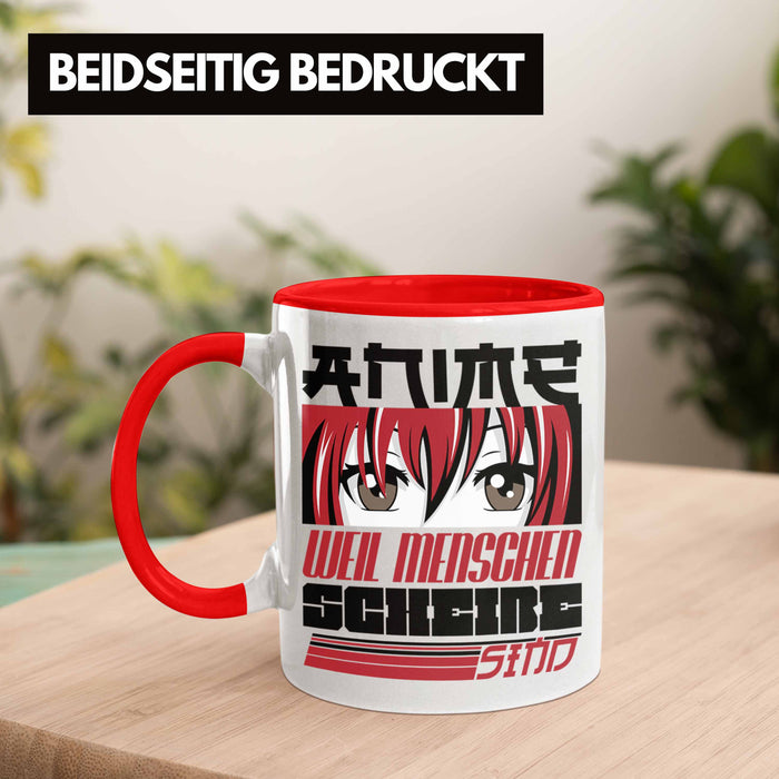 Anime Tasse Geschenk Anime-Liebhaber Geschenkidee Anime Weil Menschen Sch*** Sind Rot Trendation