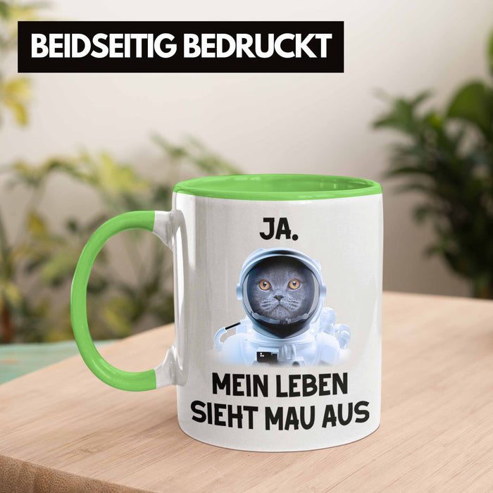 Dank Meme Tasse Katzen Besitzer Wortspiel Ja Mein Leben Sieht Mau Aus Traurige Katze Geschenkidee Süße Katze Astronaut Grün Trendation