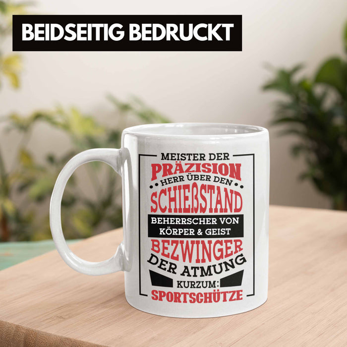 Lustige Schießen-Tasse für Sportschützen Geschenk Ich Bin Sportschütze Präzision Weiß Trendation