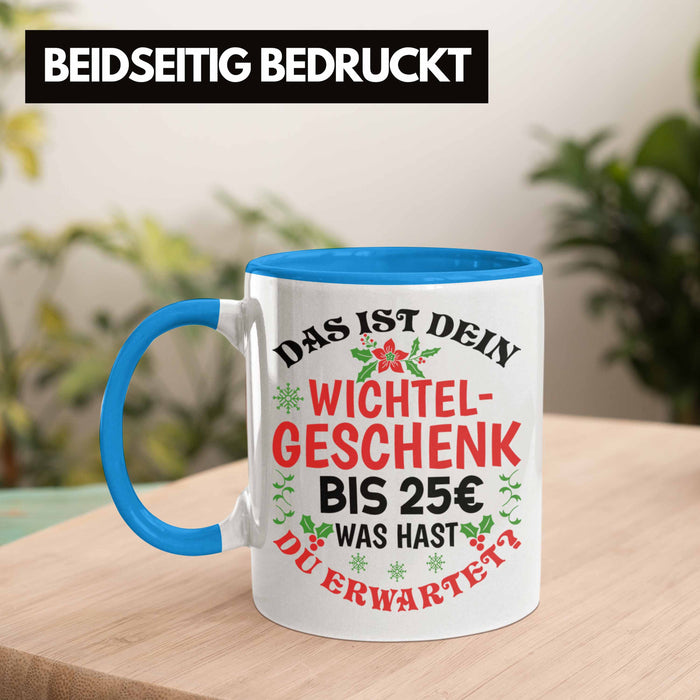 Wichtelgeschenk für 25 Euro Tasse Wichteln für Frauen Kollegen Wichtel-Tasse Schrottwichteln Blau Trendation