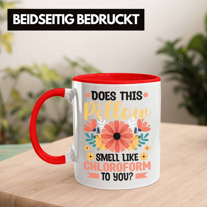 Does This Pillow Smell Like For You Tasse Geschenk Lustiger Spruch Geschenkidee Rot Trendation
