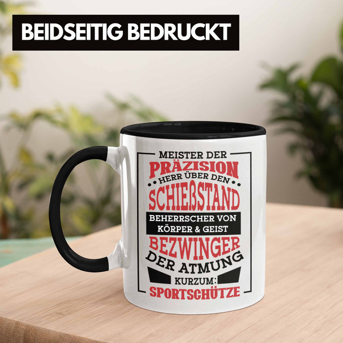 Lustige Schießen-Tasse für Sportschützen Geschenk Ich Bin Sportschütze Präzision Schwarz Trendation