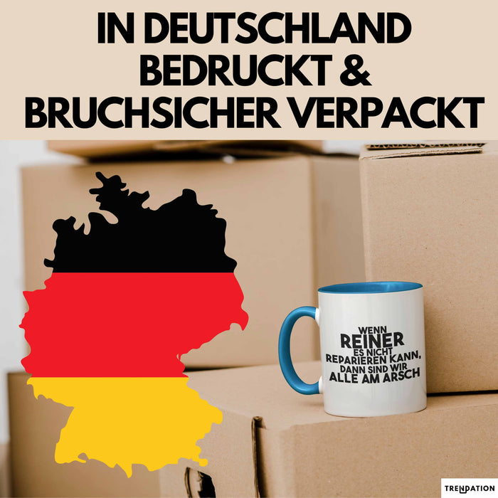 Reiner Tasse Wenn Reiner Nicht Repariert, Sind Wir Am Arsch Geschenk Blau Trendation