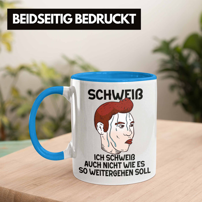 Dank Meme Tasse Schweiß Wortspiel Ich Schweiß Auch Nicht Wie Das Weitergehen Soll Geschenkidee Depressionen Blau Trendation