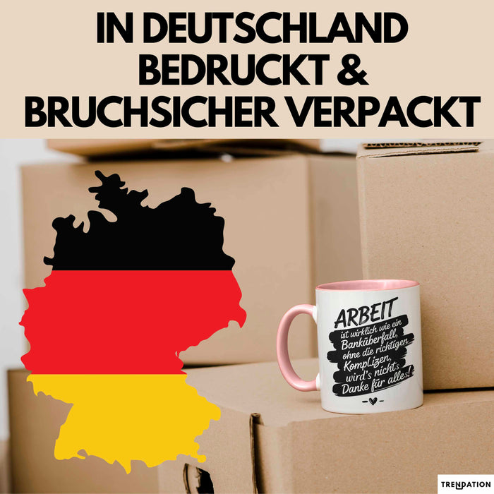 Büro Arbeit Kollege Tasse Geschenk Lustige Geschenkidee Spruch Arbeit Ist Wirklich Wie Ein Banküberfall Rosa Trendation