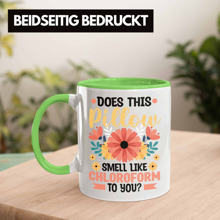 Does This Pillow Smell Like For You Tasse Geschenk Lustiger Spruch Geschenkidee Grün Trendation