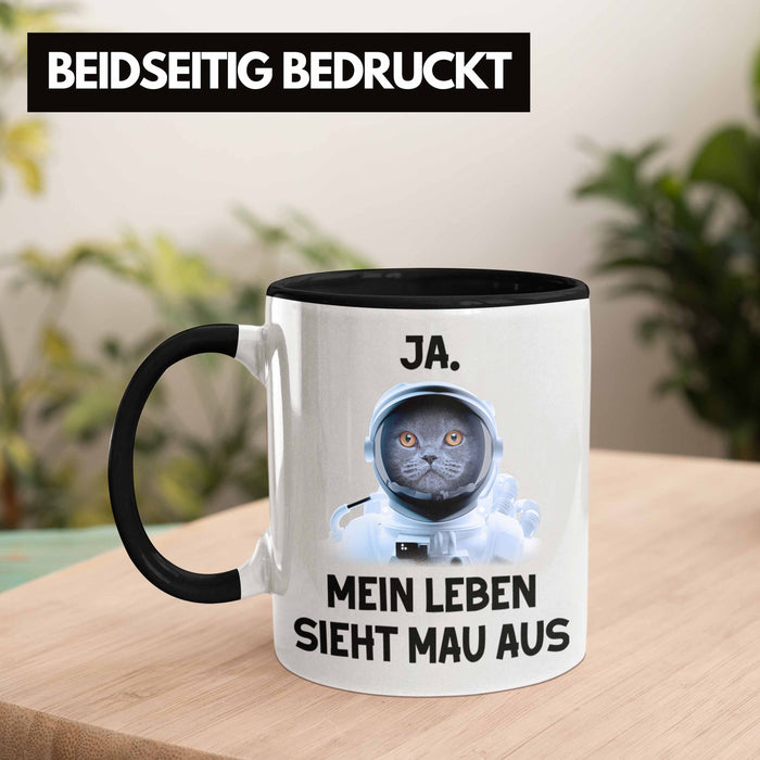 Dank Meme Tasse Katzen Besitzer Wortspiel Ja Mein Leben Sieht Mau Aus Traurige Katze Geschenkidee Süße Katze Astronaut Schwarz Trendation