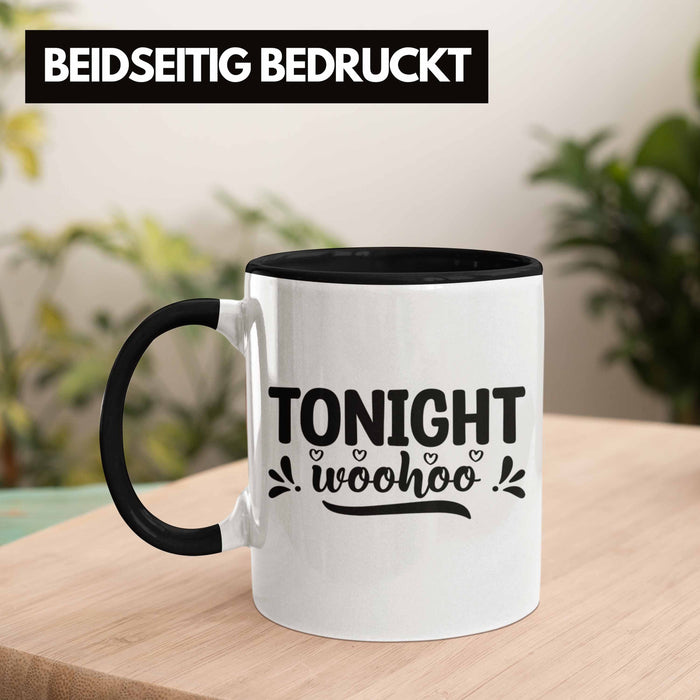 Tonight Wohoo Tasse Geschenk Entscheidung Sex Oder Nicht Lustige Paar Geschenkdiee Liebe Machen Schwarz Trendation