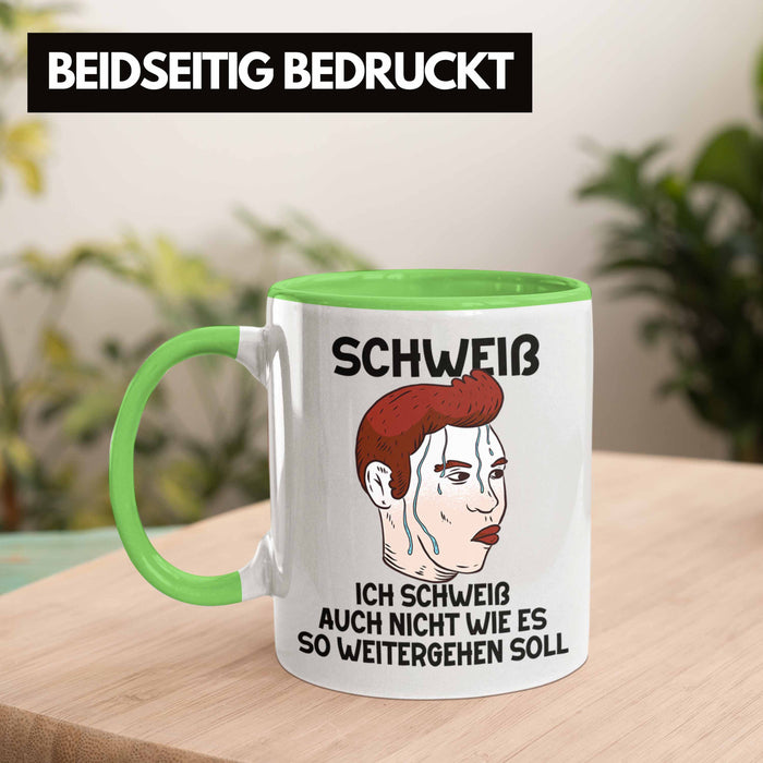 Dank Meme Tasse Schweiß Wortspiel Ich Schweiß Auch Nicht Wie Das Weitergehen Soll Geschenkidee Depressionen Grün Trendation