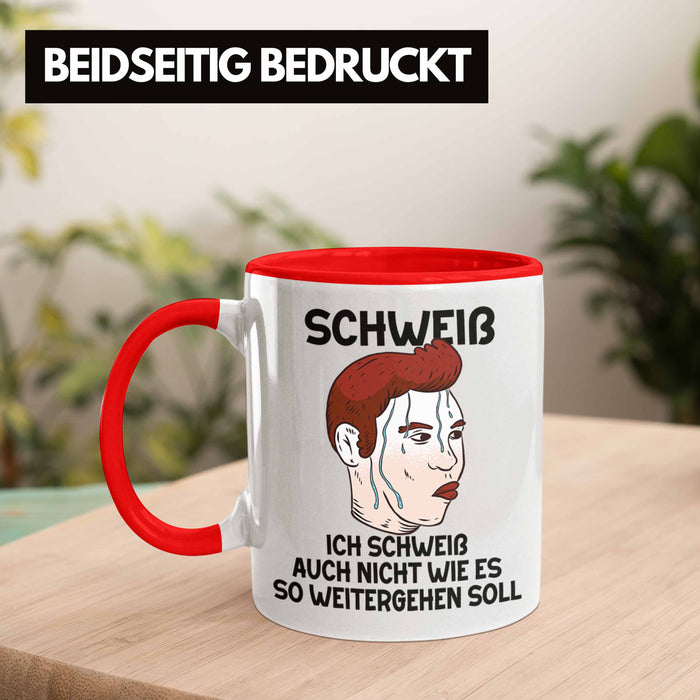 Dank Meme Tasse Schweiß Wortspiel Ich Schweiß Auch Nicht Wie Das Weitergehen Soll Geschenkidee Depressionen Rot Trendation