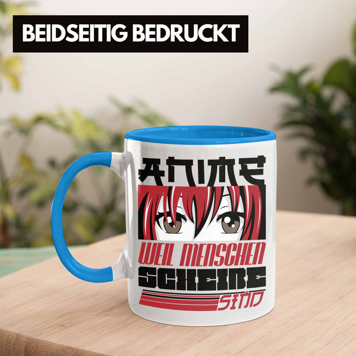 Anime Tasse Geschenk Anime-Liebhaber Geschenkidee Anime Weil Menschen Sch*** Sind Blau Trendation