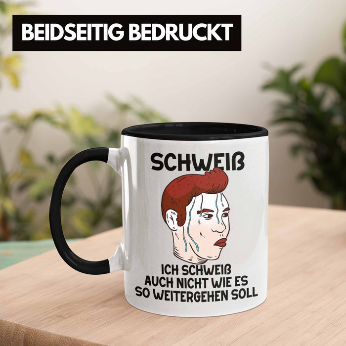 Dank Meme Tasse Schweiß Wortspiel Ich Schweiß Auch Nicht Wie Das Weitergehen Soll Geschenkidee Depressionen Schwarz Trendation