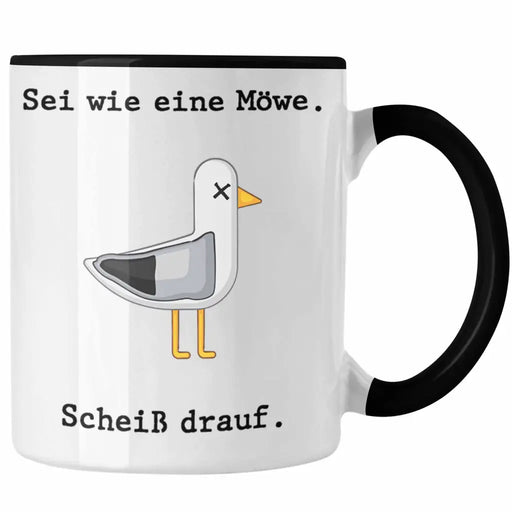 Trendation - Sei Wie Eine Möwe Sch Drauf Tasse Lustig Witzig Geschenk Nordsee Ostsee Norderney Moin Geschenkidee Trendation