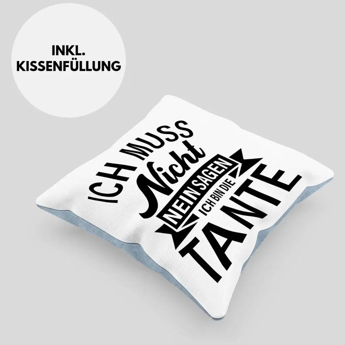 Trendation - Tante Ich Muss Nicht Nein Sagen Geschenk Kissen Geschenkidee Beste Tante Kaffeetasse Geschenk Lustig Dekokissen mit Füllung 40x40 Rosa Trendation