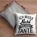 Trendation - Tante Ich Muss Nicht Nein Sagen Geschenk Kissen Geschenkidee Beste Tante Kaffeetasse Geschenk Lustig Dekokissen mit Füllung 40x40 Rosa Trendation