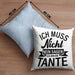 Trendation - Tante Ich Muss Nicht Nein Sagen Geschenk Kissen Geschenkidee Beste Tante Kaffeetasse Geschenk Lustig Dekokissen mit Füllung 40x40 Rosa Trendation
