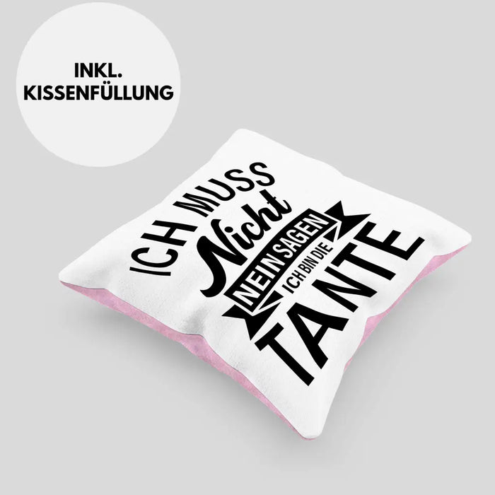 Trendation - Tante Ich Muss Nicht Nein Sagen Geschenk Kissen Geschenkidee Beste Tante Kaffeetasse Geschenk Lustig Dekokissen mit Füllung 40x40 Rosa Trendation
