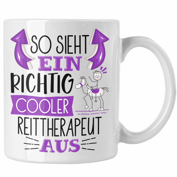 So Sieht Ein Richtig Cooler Reittherapeut Aus Tasse Geschenk für Reittherapie Geschenkidee Spruch Weiß Trendation