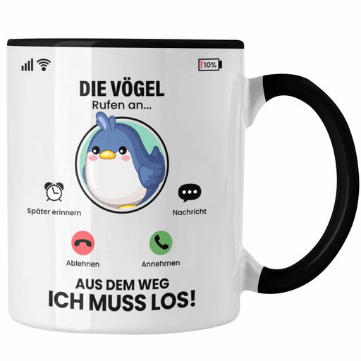 Die Vögel Rufen An Tasse Geschenk für Vögel Züchter Besitzer Geschenkidee Lustig Spruch Trendation