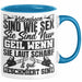 Waldarbeiter Tasse Geschenk Kettensägen Sind Wie S** Sie Sind Nur G**** Wenn Sie Laut Scharf Und Gut Geschmiert Sind Blau Trendation