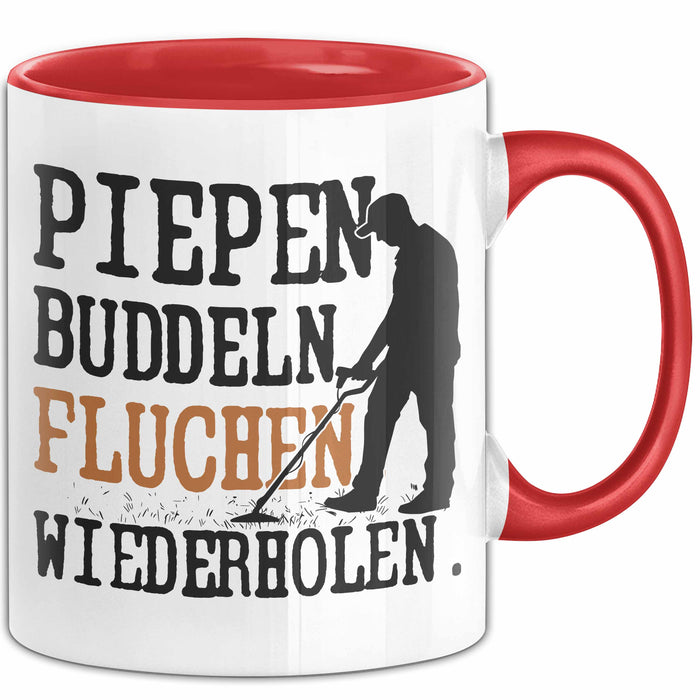 Metalldetektor Tasse Geschenk Metalldetekotren Geschenkidee Pipen Buddeln Fluchen Wiederholen Kaffee-Becher Rot Trendation