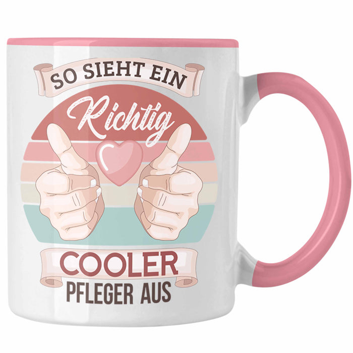Pfleger Tasse Geschenk Altenpfleger Geschenkidee Pflegekraft Krankenpfleger So Sieht Ein Cooler Pfleger Rosa Trendation