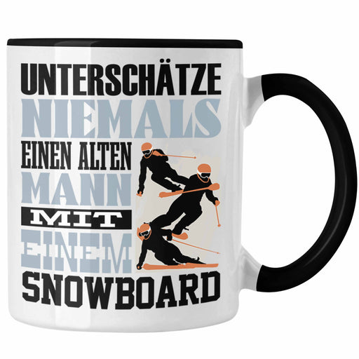 Snowboard Tasse Geschenk für Snowboardfahrer Lustiger Spruch Unterschätze Niemals Alten Mann mit Snowboard Trendation