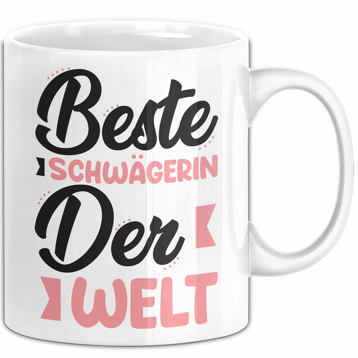Schwägerin Tasse Geschenk Beste Schwägerin Der Welt Kaffee-Becher Weiß Trendation