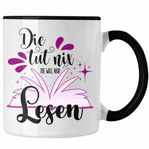 Leseratte Tasse Geschenk Bücher Lesen Die Tut Nix Die Will Nur Lesen Geschenkidee Trendation