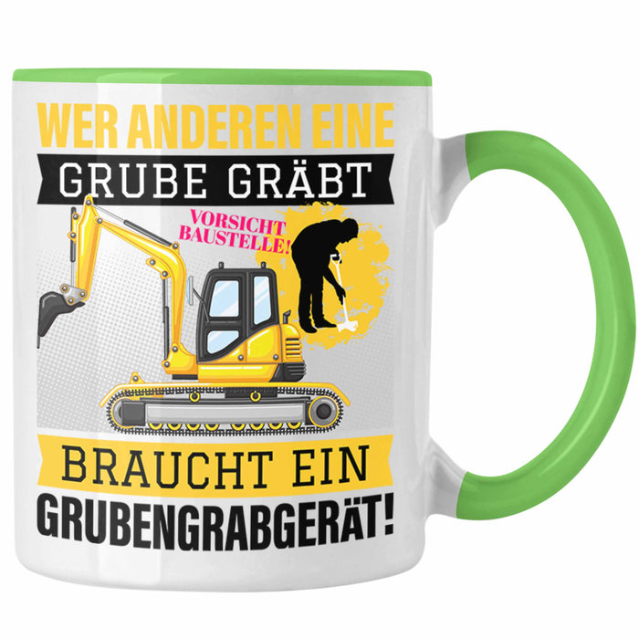 Wer Anderen Eine Grube Gräbt Tasse Bagger-Fahrer Geschenk Grubengrabgerät Bauarbeiter Männer Grün Trendation