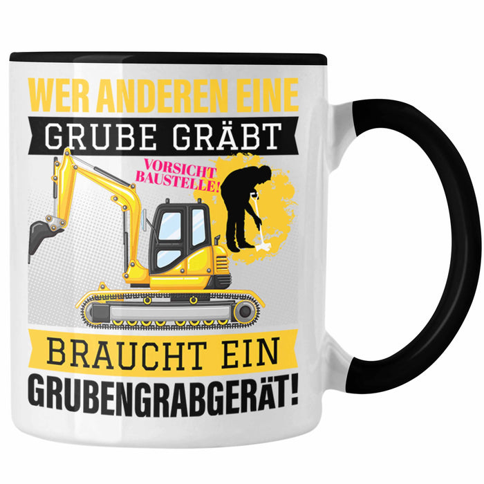 Wer Anderen Eine Grube Gräbt Tasse Bagger-Fahrer Geschenk Grubengrabgerät Bauarbeiter Männer Trendation