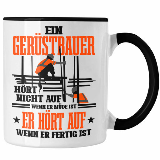 Tasse für Gerüstbauer Geschenk Spuch Männer Gerüstbau Trendation