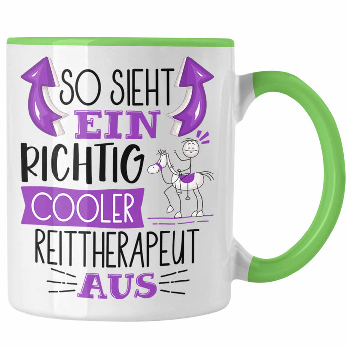 So Sieht Ein Richtig Cooler Reittherapeut Aus Tasse Geschenk für Reittherapie Geschenkidee Spruch Grün Trendation