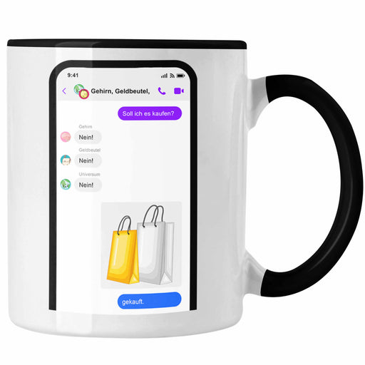 Online Shopping Tasse Geschenk für Frauen Humor Geschenkidee Soll Ich Es Kaufen Sprüche für Kolleginnen Trendation