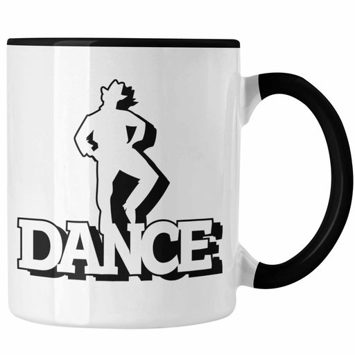 Lustige Tänzer Tasse Geschenk für Tänzer und Tänzerinnen "Dance" Trendation