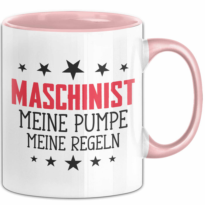 Maschinist Tasse Geschenk Meine Pumpe Meine Regeln Maschinenführer Kaffee-Becher Rosa Trendation