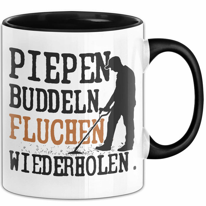 Metalldetektor Tasse Geschenk Metalldetekotren Geschenkidee Pipen Buddeln Fluchen Wiederholen Kaffee-Becher Trendation