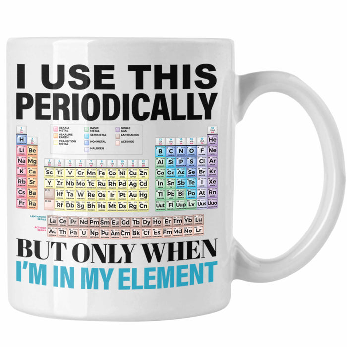 Chemiker Tasse Geschenk I Use This Periodically Kaffeetasse Chemie Student Lehrer Weiß Trendation