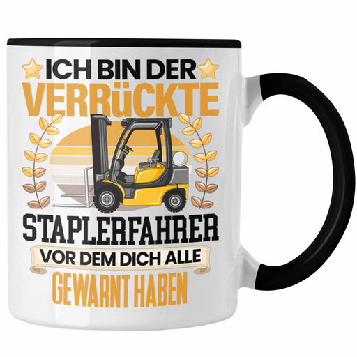 Staplerfahrer Tasse Geschenk Grafik Gabelstapler Geschenkidee Spruch Lustig Trendation