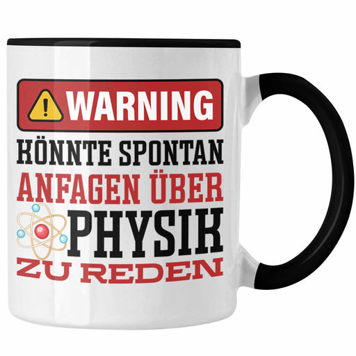 Physiker Tasse Geschenk für Physiker Physiklehrer Spruch Spontan Über Physik Reden Trendation