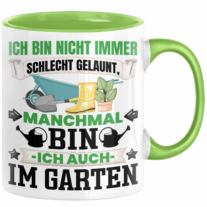 Hobby-Gärtner Geschenk Tasse Ich Bin Nicht immer Schlecht Gelaunt Gärtner Kaffee-Becher Grün Trendation