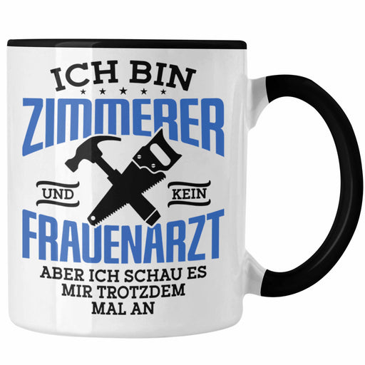 Lustige Tasse Geschenk Zimmerer Spruch Geschenkidee Trendation