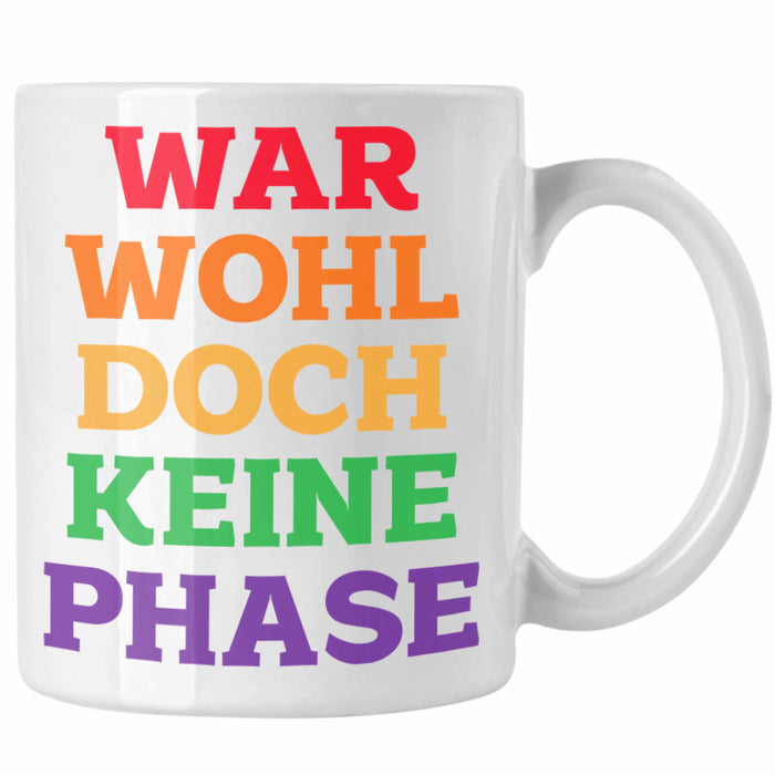 War Wohl Doch Keine Phase Tasse Homosexuell Becher Schwul Lesbisch Spruch Gay Pride Weiß Trendation