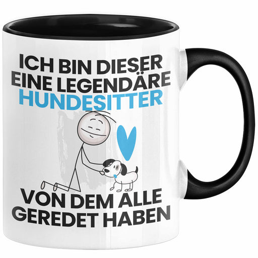 Hundesitter Geschenk Tasse Lustige Geschenkidee Geburtstag für Hundesitter Ich Bin Dieser Legendäre Hundesitter Von Dem Alle Geredet Haben Kaffee-Becher Trendation