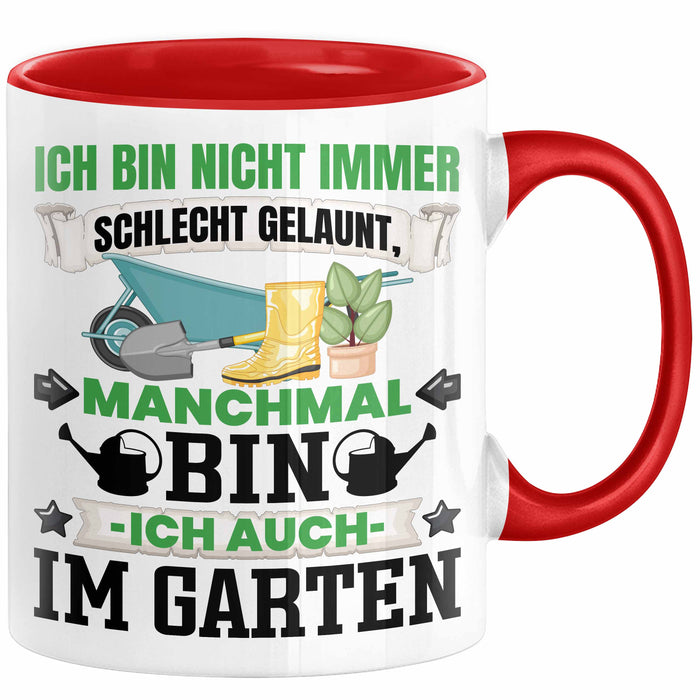 Hobby-Gärtner Geschenk Tasse Ich Bin Nicht immer Schlecht Gelaunt Gärtner Kaffee-Becher Rot Trendation