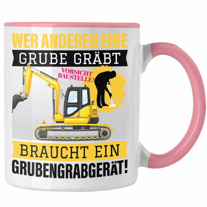 Wer Anderen Eine Grube Gräbt Tasse Bagger-Fahrer Geschenk Grubengrabgerät Bauarbeiter Männer Rosa Trendation